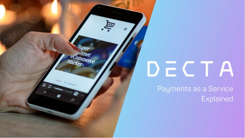 Payments as a Service Explained: How It Works and Business Benefits