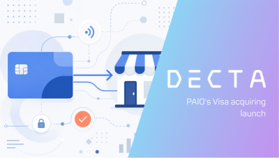 DECTA powers PAIO's Visa acquiring launch, expanding partnership across major card networks
