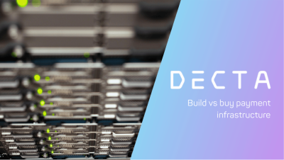 Build vs Buy Payment Processing Infrastructure: A Cost, Risk, and Speed Comparison